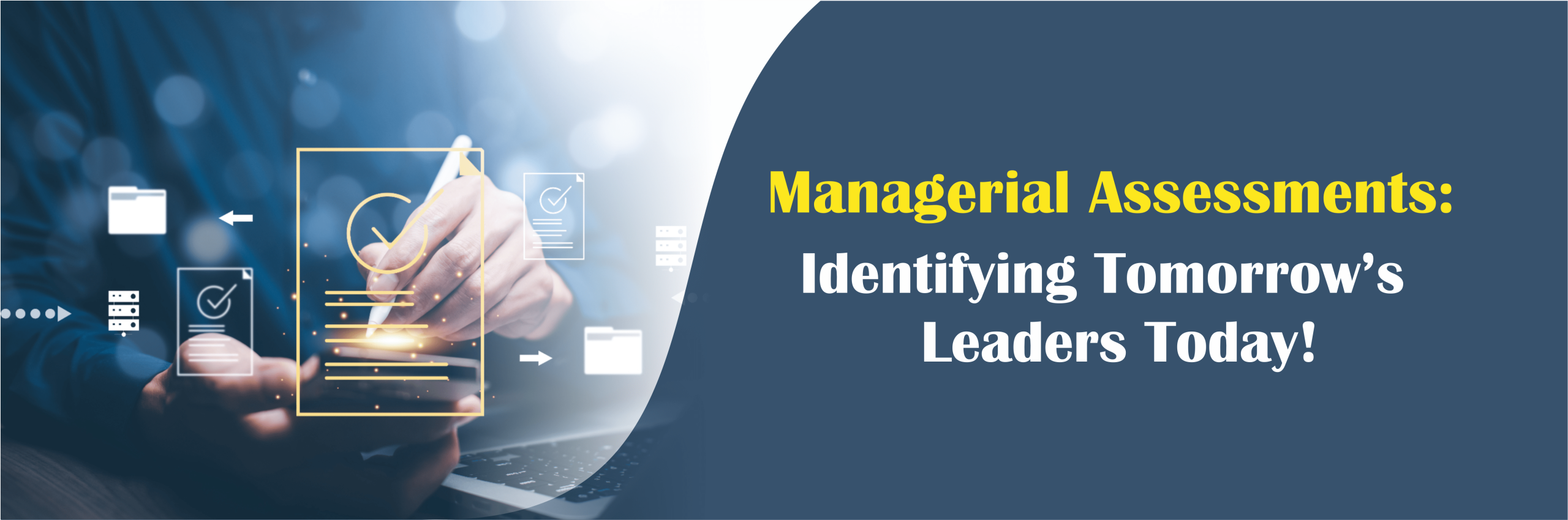 Managerial Assessments: Identifying Tomorrow’s Leaders Today