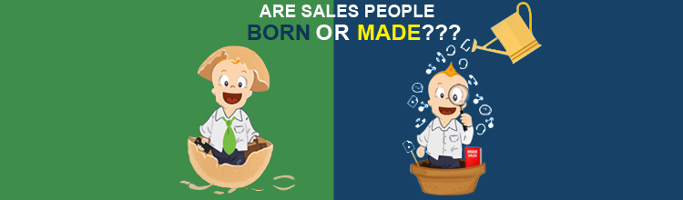 Are Sales People Born or Made???
