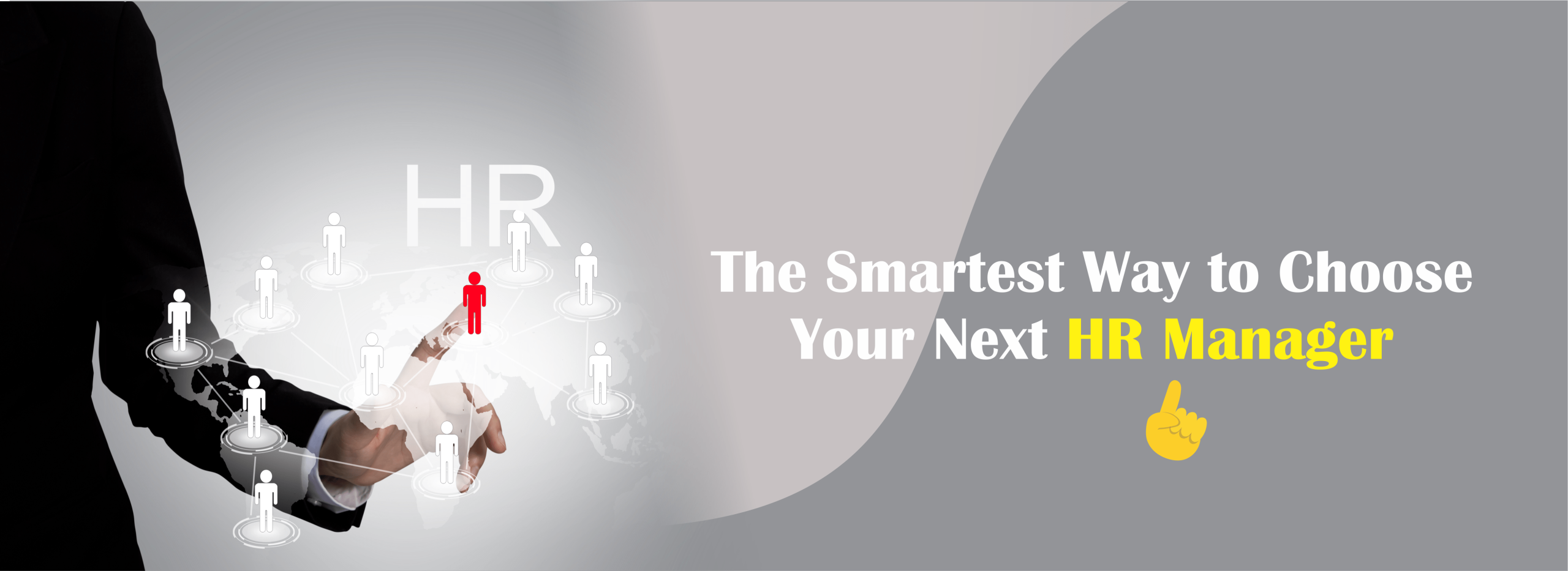 The Smartest Way to Choose Your Next HR Manager